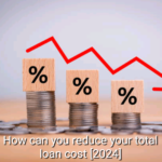 How can you reduce your total loan cost