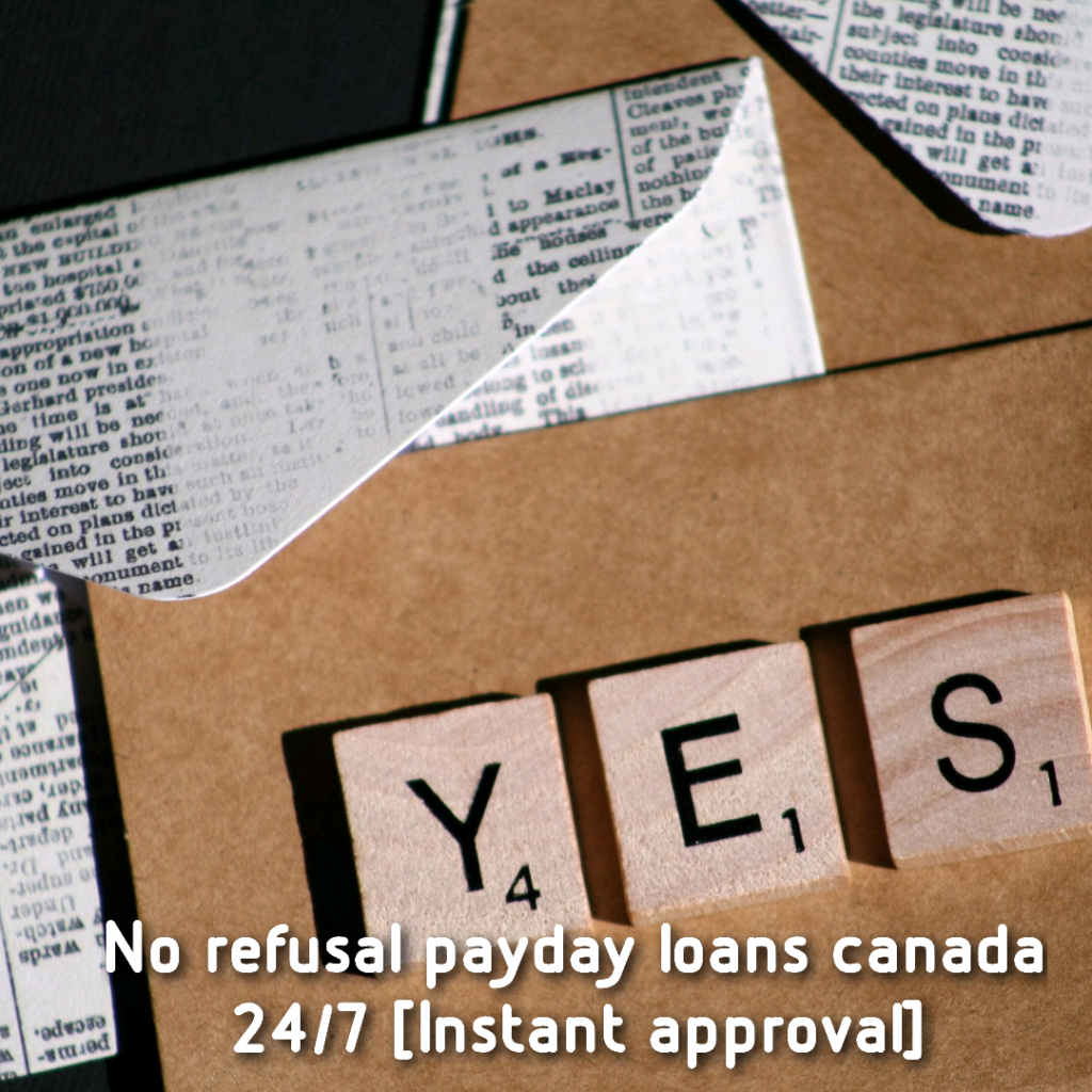 No refusal payday loans canada 24/7