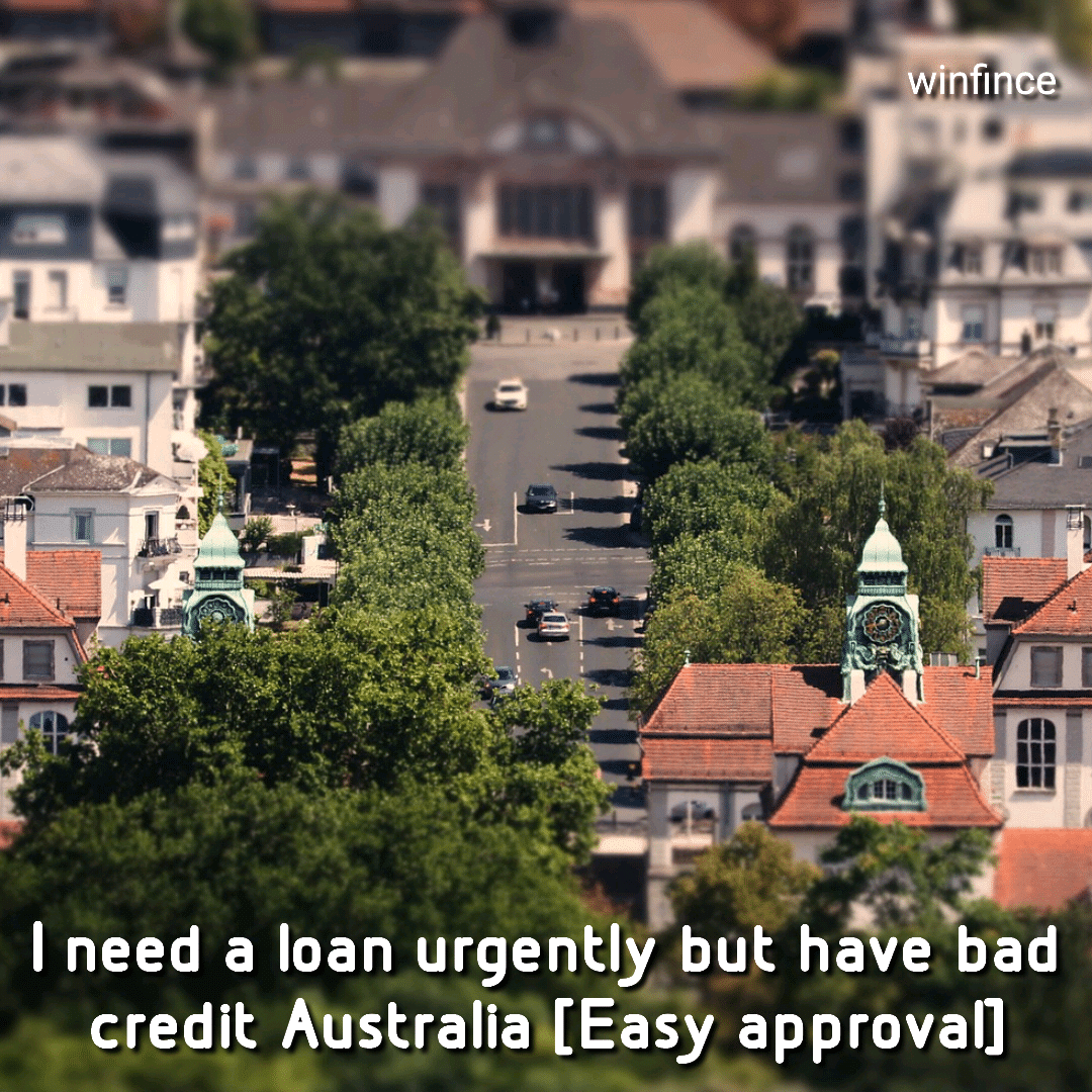 I need a loan urgently but have bad credit Australia