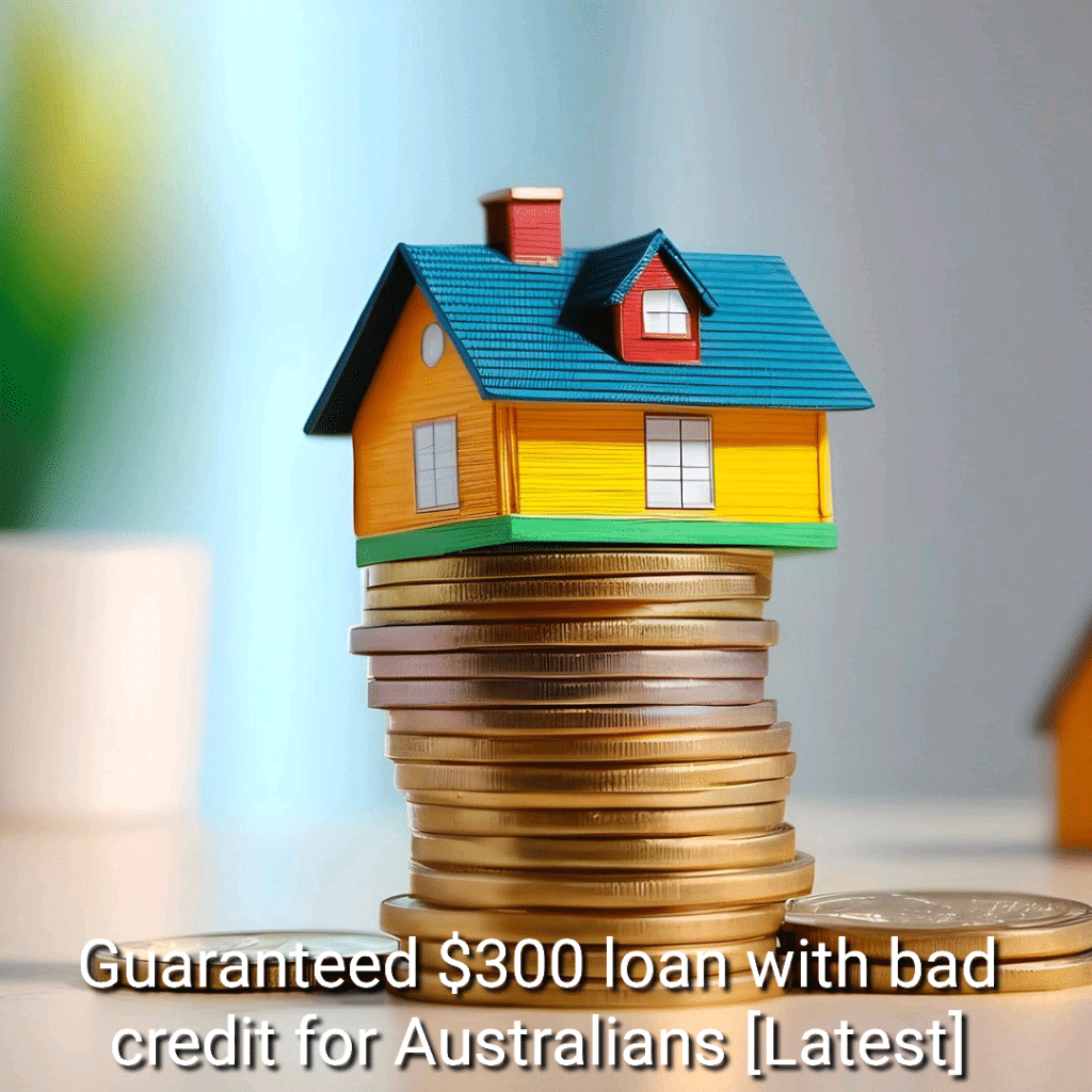 Guaranteed $300 loan with bad credit